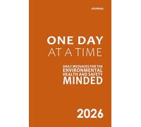 EHS Minded™ - One Day at a Time: Daily Messages for the Environmental, Health and Safety Minded (Summer Heat)