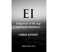 EI: Judgment in the Age of Fluent Machines