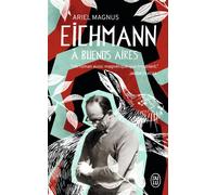 Eichmann à Buenos Aires - Ariel Magnus - J'ai Lu - Poche - Roman