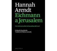 Eichmann a Jerusalem: Un informe sobre la banalitat del mal