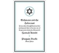 Eichmann and the Holocaust (Penguin Great Ideas) by Arendt, Hannah [Paperback]