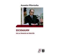 Eichmann - De La Traque Au Procès