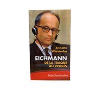 Eichmann : De la traque au procès