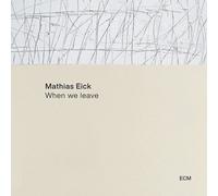 Eick Mathias - Quand We Leave