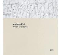 Eick, Mathias - When We Leave [Import]