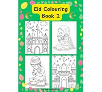 Eid Colouring Book 2 - 100 fun and interesting pictures for children to colour in and express their excitement for Eid