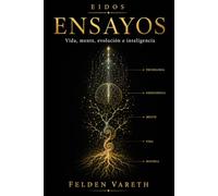 EIDOS - Ensayos: Vida, mente, evolución, consciencia e inteligencia artificial