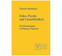 Eidos, Psyche Und Unsterblichkeit