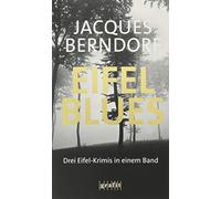 Eifel-Blues: Drei Eifel-Krimis in einem Band