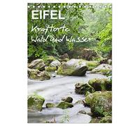 EIFEL - Kraftorte Wald und Wasser (Tischkalender 2026 DIN A5 hoch), CALVENDO Monatskalender: Glückselige Natur für die Seele.