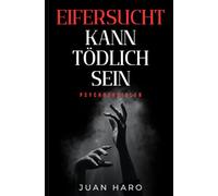 Eifersucht kann tödlich sein