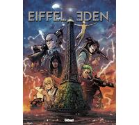 Eiffel-Eden - Tome 01 - Gwenn - Glénat bd - ebook (ePub illustré) - Bande dessinée