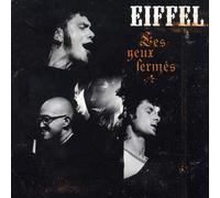 Eiffel - Les Yeux Fermés