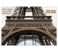 Eiffel Tower - Tour Eiffel - Eiffelturm - Paris 2026 (Wandkalender 2026 DIN A3 quer), CALVENDO Monatskalender: Meisterwerke der Baukunst: Der ... de l'architecture: La Tour Eiffel