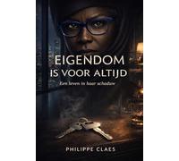 Eigendom is voor altijd: Een leven in haar schaduw