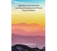 Eigenface in the Machine Learning Development of Facial Visual Artifacts