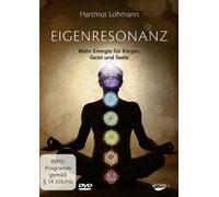 Eigenresonanz: Mehr Energie für Körper, Geist und Seele
