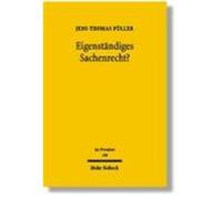 Eigenstandiges Sachenrecht, Jus Privatum Jens Thomas Fèuller (Auteur)