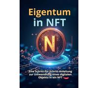 Eigentum in NFT: Schritt-für-Schritt-Anleitung zum Konvertieren eines digitalen Objekts in ein NFT