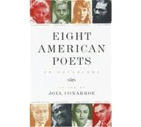 Eight American Poets Allen Ginsberg, Anne Sexton, Elizabeth Bishop, James Merrill, John Berryman, Robert Lowell, Sylvia Plath, Theodore Roethke (Auteur)