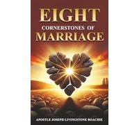 EIGHT CORNERSTONES OF MARRIAGE
