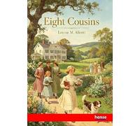 Eight Cousins: or The Aunt-Hill