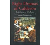 Eight Dramas of Calderon Pedro Calderon De LA Barca (Auteur)