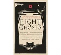 Eight Ghosts Mark Haddon, Jeanette Winterson, Sarah Perry, Max Porter (Auteur)