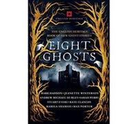 Eight Ghosts: The English Heritage Book of New Ghost Stories - [Version Originale] Inconnu (Auteur)