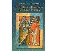 Eight Homilies on the Praises of Blessed Mary Amadeus of Lausanne (Auteur)