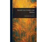 Eight Lectures On India