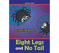 Eight Legs And No Tail Coloring Book