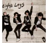 Eight Legs - Searching for The Simple Life [Import]
