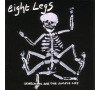 Eight Legs - Searching for The Simple Life [Import]