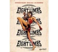 Eight Limbs by Stephanie Phillips Stephanie Phillips (Auteur)