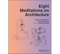Eight Meditations on Architecture