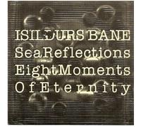 Eight Moments Of Eternity - Sea Reflections - Import Suède