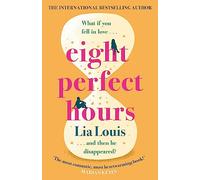 Eight Perfect Hours: The hotly-anticipated love story everyone is falling for in 2021!