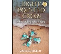 Eight Pointed Cross: A novel of the Knights of Malta