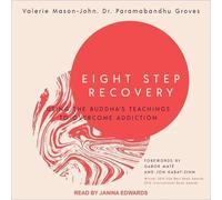 Eight Step Recovery: Using the Buddha's Teachings to Overcome Addiction