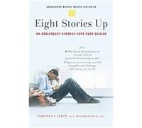 Eight Stories Up, The Annenberg Foundation Trust at Sunnylands' Adolescent Mental Health Initiative David Brent, Dequincy Lezine (Auteur)