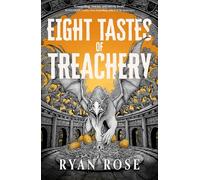 Eight Tastes of Treachery