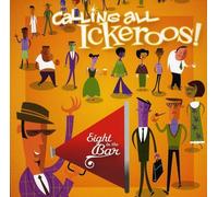 Eight to the Bar - Calling All Ickeroos