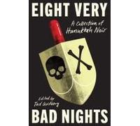Eight Very Bad Nights: A Collection Of Hanukkah Noir