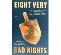 Eight Very Bad Nights: A Collection Of Hanukkah Noir