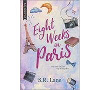 Eight Weeks in Paris: The Perfect Beach Read