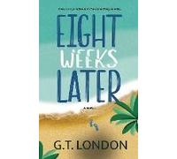 Eight Weeks Later