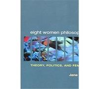Eight Women Philosophers Jane Duran (Auteur)