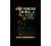 Eight Years Old in Hell: Shasta Groene’s Journey Through the Darkness America Forgot