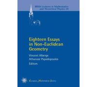 Eighteen Essays In Non-Euclidean Geometry